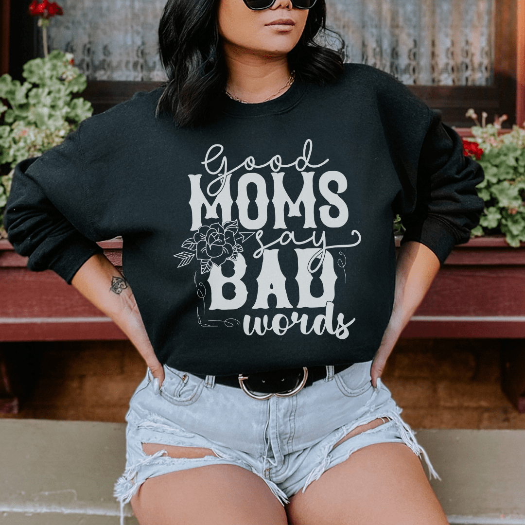 Good Moms Say Bad Words